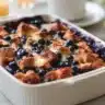 Quick blueberry French toast casserole baked to perfection.