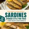 Delicious Spanish-Style pan-fried sardines served with fresh herbs.