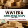 World War I era maple fudge recipe from 1905-1916, showcasing a vintage dessert.