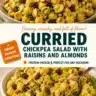 Chickpea curry salad with raisins and almonds served in a bowl