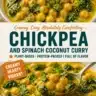 Bowl of delicious Coconut Chickpea and Spinach Curry garnished with herbs