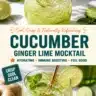 Refreshing Cucumber-Ginger Lime beverage served in a glass