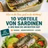 Ernährungsphysiologische Vorteile von Sardinen: Rezepte und Zubereitungstipps