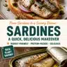Savory dinner made with sardines and quick, delicious recipes.