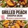 Grilled peach chickpea salad with colorful vegetables and herbs