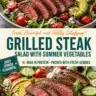 Delicious grilled steak salad topped with fresh summer vegetables.
