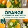 Orange cucumber mint water infusion in a clear glass with fresh ingredients