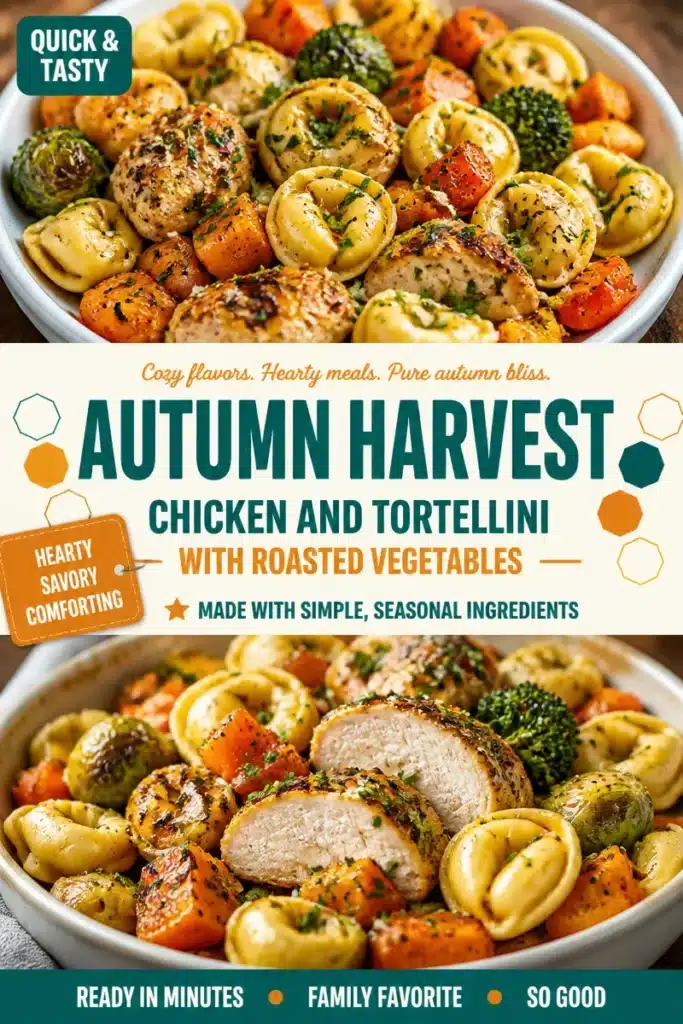 Delicious Autumn Harvest Chicken served with tortellini and seasonal vegetables.