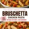 Bruschetta-style chicken pasta with fresh tomatoes and basil.