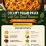 Creamy vegan pasta dish topped with sun-dried tomatoes and fresh herbs
