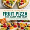 Gluten-free fruit-topped pizza with vibrant toppings