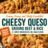Ground Beef and Rice with Cheesy Queso served in a bowl