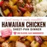 Hawaiian chicken sheet-pan dinner with colorful vegetables and pineapple.