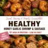 Plate of Honey-Garlic Shrimp with broccoli and chicken sausage