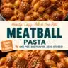 One-Pot Meatball Pasta dish served in a bowl, ready to enjoy.