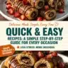 A collection of quick and easy recipes for various occasions
