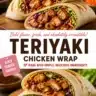 Delicious teriyaki chicken wrap filled with fresh veggies and savory sauce