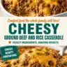 Delicious Cheesy Ground Beef and Rice Bake served in a casserole dish