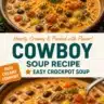 Bowl of creamy cowboy soup with vegetables and meat