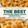 Creamy garlic chicken pasta dish with roasted butternut squash