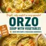 Bowl of lemon-herb orzo soup with fresh vegetables