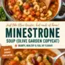 Bowl of Olive Garden-style minestrone soup with vegetables and beans