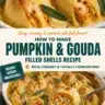 Pumpkin and Gouda stuffed shells with brown butter and sage Alfredo sauce