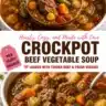 Bowl of slow cooker vegetable beef soup with fresh vegetables