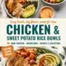 Two-Serving Roasted Chicken and Sweet Potato Bowls for a healthy dinner