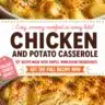 Cozy Chicken and Potato Casserole topped with golden cheese and herbs in a baking dish.